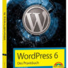 Abbildung Buch WordPress 6 - das Praxisbuch
